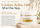 HEVATOX® PHA/AHA Exfoliating & Firming Pads Retail $140 (Topical Neuro-toxin)